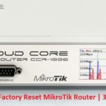 Factory Reset of MikroTik Router